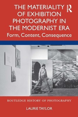 The Materiality of Exhibition Photography in the Modernist Era 1