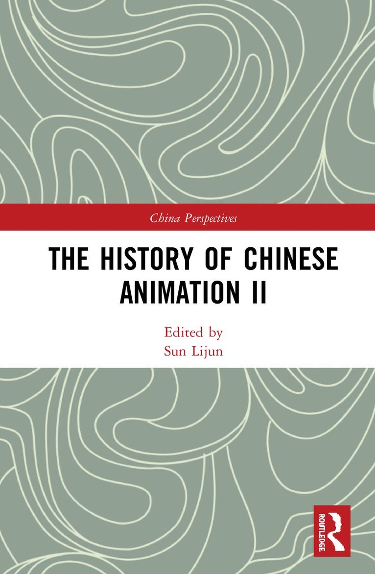 Lijun Sun - History of Chinese Animation II, Inbunden