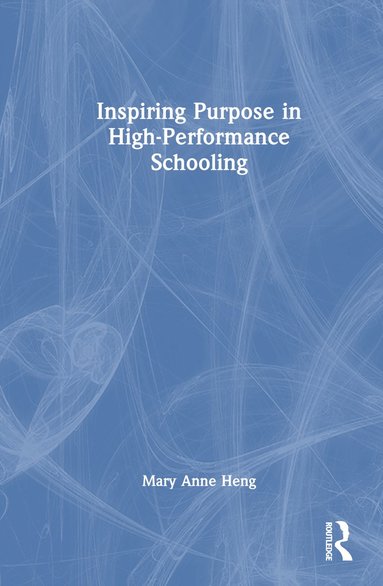 bokomslag Inspiring Purpose in High-Performance Schooling