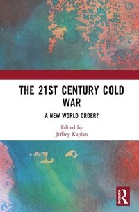 bokomslag The 21st Century Cold War