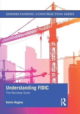 Kelvin Hughes - Understanding FIDIC, Häftad