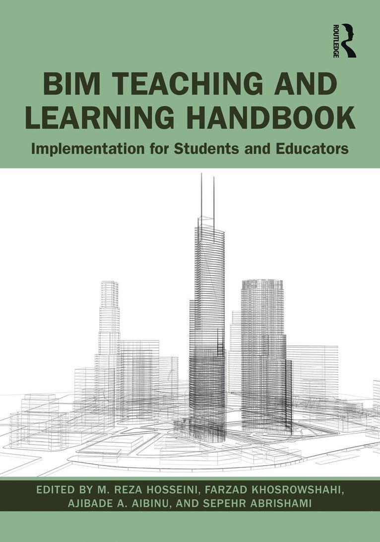 M. Reza Hosseini, Farzad Khosrowshahi, Ajibade Aibinu, Sepehr Abrishami, Australia) Khosrowshahi, Farzad (Victoria University, Australia) Aibinu, Ajibade (University of Melbourne, UK) Abrishami, Sepehr (University of Portsmouth - BIM Teaching and Learning Handbook, Inbunden