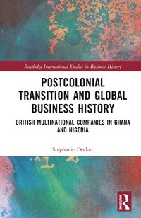 bokomslag Postcolonial Transition and Global Business History