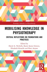 bokomslag Mobilizing Knowledge in Physiotherapy