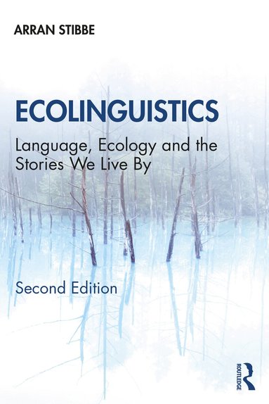 Arran Stibbe - Ecolinguistics, Häftad