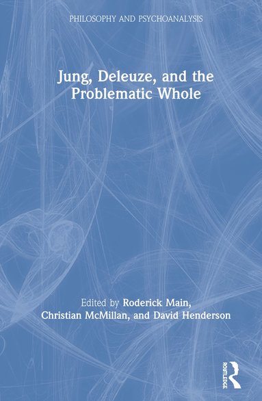 bokomslag Jung, Deleuze, and the Problematic Whole