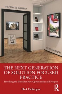 bokomslag The Next Generation of Solution Focused Practice