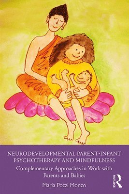 Neurodevelopmental Parent-Infant Psychotherapy and Mindfulness 1