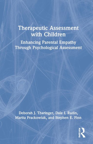 Deborah J. Tharinger, Dale I. Rudin, Marita Frackowiak, Stephen E. Finn - Therapeutic Assessment with Children, Inbunden