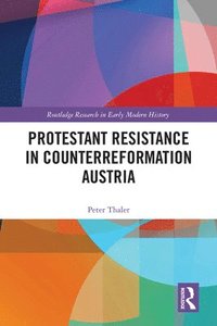 bokomslag Protestant Resistance in Counterreformation Austria