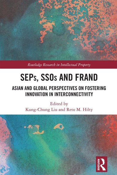 Kung-Chung Liu, Reto M. Hilty - SEPs, SSOs and FRAND, Inbunden