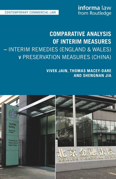 bokomslag Comparative Analysis of Interim Measures - Interim Remedies (England & Wales) v Preservation Measures (China)