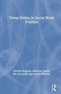 bokomslag Virtue Ethics in Social Work Practice