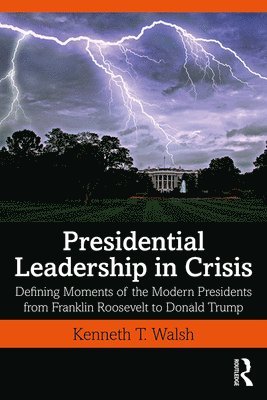 Presidential Leadership in Crisis 1