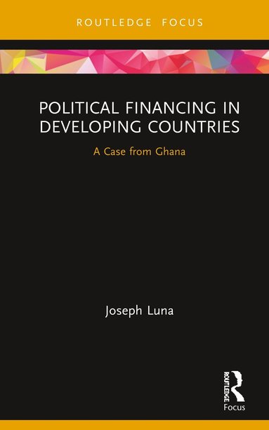 bokomslag Political Financing in Developing Countries