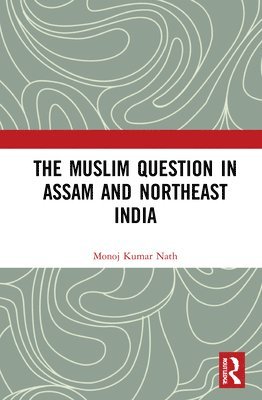The Muslim Question in Assam and Northeast India 1