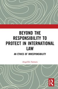 bokomslag Beyond the Responsibility to Protect in International Law