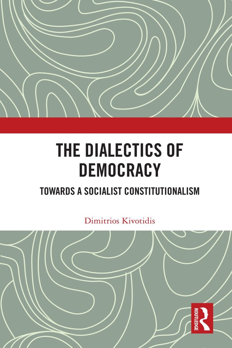 Dimitrios Kivotidis - Dialectics of Democracy, Inbunden
