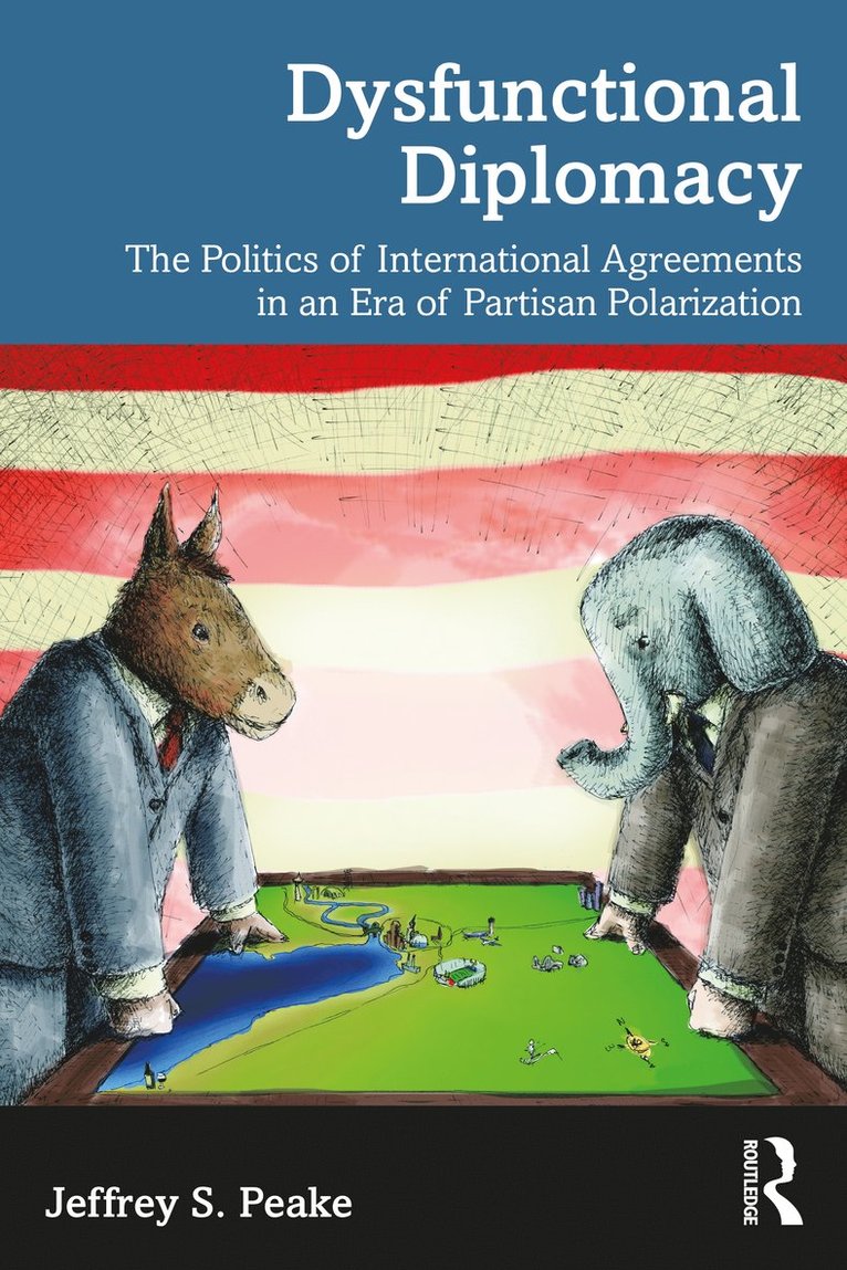 Jeffrey S. Peake - Dysfunctional Diplomacy, Häftad