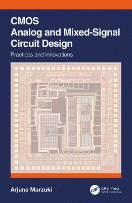 Arjuna Marzuki - CMOS Analog and Mixed-Signal Circuit Design, Inbunden