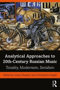 bokomslag Analytical Approaches to 20th-Century Russian Music