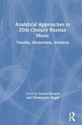 Analytical Approaches to 20th-Century Russian Music 1