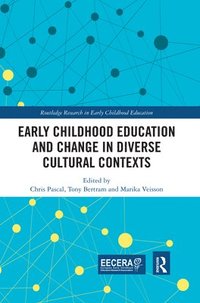 bokomslag Early Childhood Education and Change in Diverse Cultural Contexts