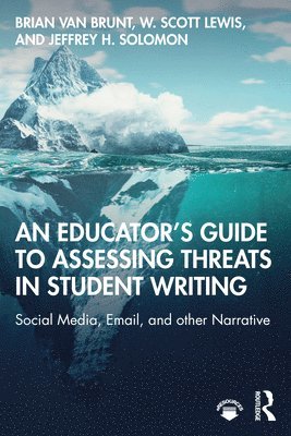 An Educators Guide to Assessing Threats in Student Writing 1