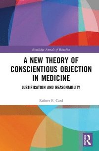 bokomslag New Theory of Conscientious Objection in Medicine