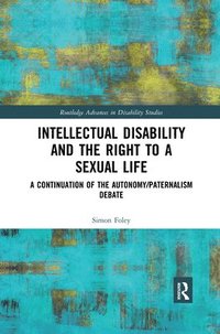 bokomslag Intellectual Disability and the Right to a Sexual Life