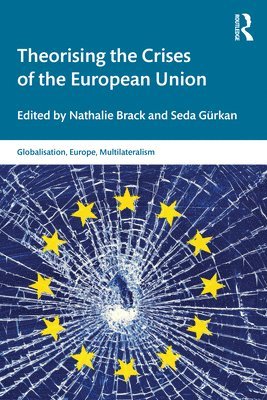 Theorising the Crises of the European Union 1