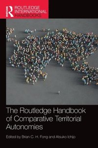 bokomslag The Routledge Handbook of Comparative Territorial Autonomies