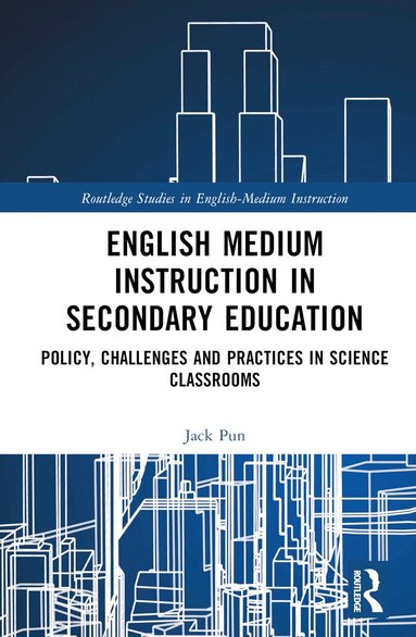 Jack Pun - English Medium Instruction in Secondary Education, Inbunden