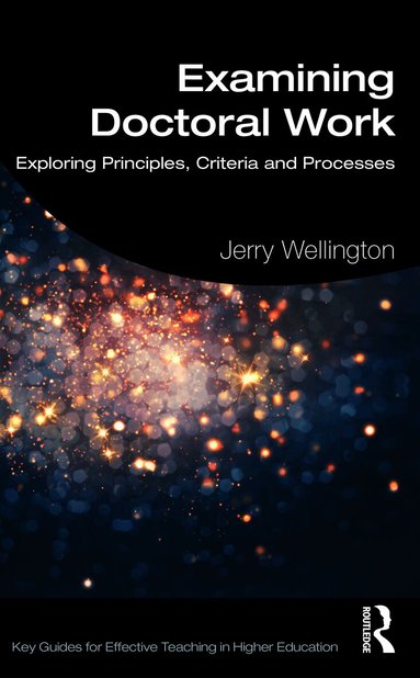 Jerry Wellington - Examining Doctoral Work, Häftad