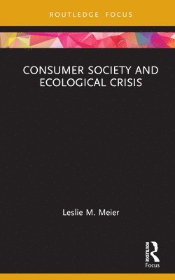 Consumer Society and Ecological Crisis 1