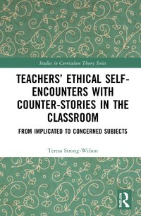 bokomslag Teachers' Ethical Self-Encounters with Counter-Stories in the Classroom