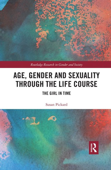 bokomslag Age, Gender and Sexuality through the Life Course