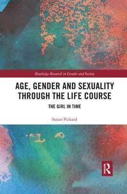 Age, Gender and Sexuality through the Life Course 1