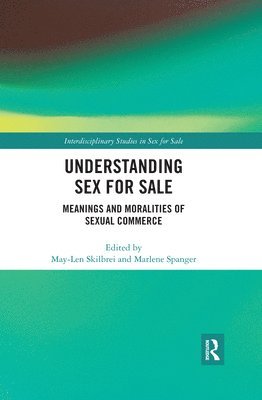 May-Len Skilbrei, Marlene Spanger, Norway) Skilbrei, May-Len (University of Oslo, Denmark) Spanger, Marlene (Aalborg University - Understanding Sex for Sale, Häftad