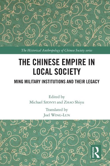 Michael Szonyi, Shiyu Zhao - Chinese Empire in Local Society, Inbunden