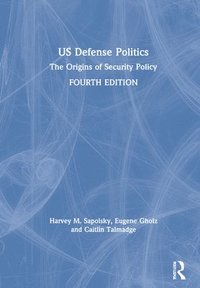bokomslag US Defense Politics