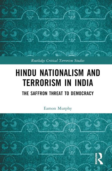 bokomslag Hindu Nationalism and Terrorism in India