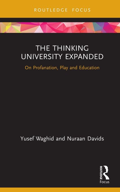 Yusef Waghid, Nuraan Davids - Thinking University Expanded, Inbunden