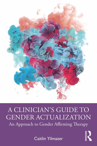 bokomslag Clinician's Guide to Gender Actualization