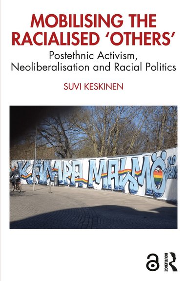 Suvi Keskinen - Mobilising the Racialised 'Others', Häftad