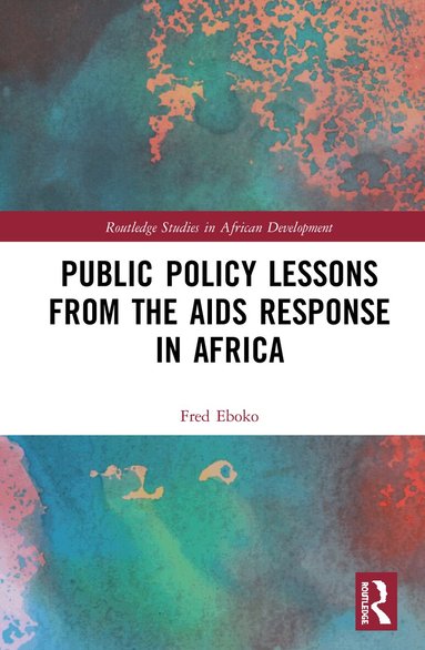 Fred Eboko - Public Policy Lessons from the AIDS Response in Africa, Inbunden