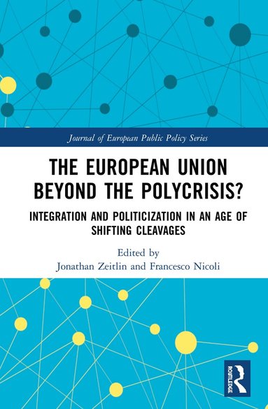 Jonathan Zeitlin, Francesco Nicoli - European Union Beyond the Polycrisis?, Inbunden