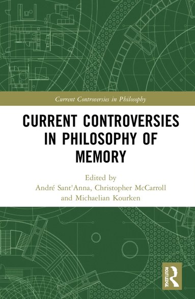 bokomslag Current Controversies in Philosophy of Memory