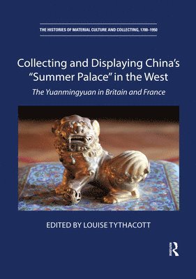 Collecting and Displaying China's Summer Palace in the West 1