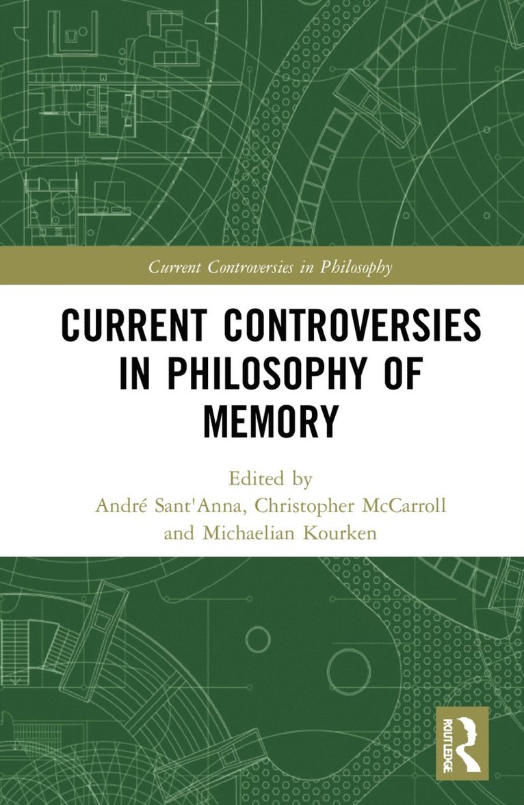 Current Controversies in Philosophy of Memory 1